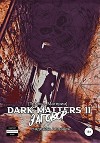 [Темные Материи] Dark Matters II Заговор