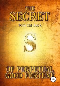 The Secret of Perpetual Good Fortune