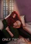 Only Two of Us (СИ)
