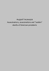 Assassinations, assassinations and «sudden» deaths of American presidents