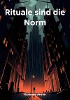 Rituale sind die Norm