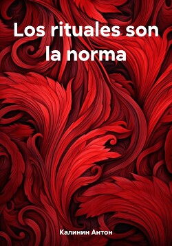 Los rituales son la norma