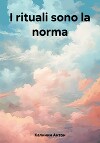 I rituali sono la norma
