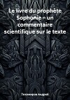 Le livre du prophète Sophonie – un commentaire scientifique sur le texte