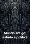 Mundo antigo: estado e política