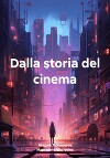 Dalla storia del cinema