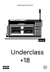 Underclass +18