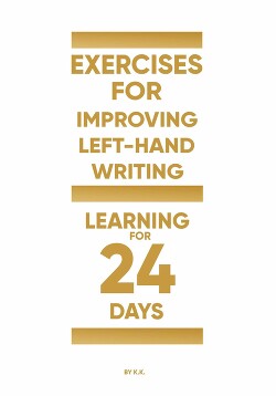 Exercises for improving left-hand writing (learning for 24 days)