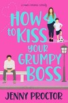 Как поцеловать своего угрюмого босса (ЛП)
