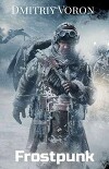 Фростпанк. Ледяной рубеж (СИ)